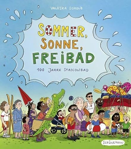Sommer, Sonne, Freibad: 100 Jahre Stadionbad von Carl Ed. Schünemann