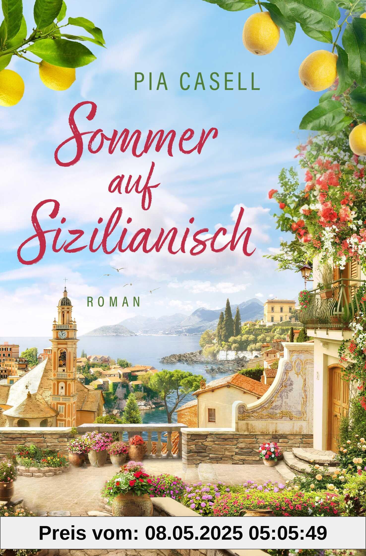 Sommer auf Sizilianisch: Roman | Humorvoller Italien-Roman zum Wohlfühlen – die perfekte Urlaubslektüre!