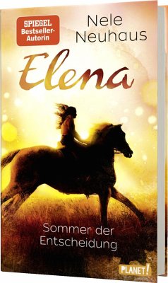 Sommer der Entscheidung / Elena - Ein Leben für Pferde Bd.2 von Planet! in der Thienemann-Esslinger Verlag GmbH