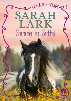 Sommer im Sattel / Lea und die Pferde Bd.6 von Boje Verlag