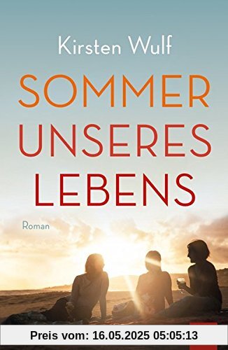 Sommer unseres Lebens: Roman