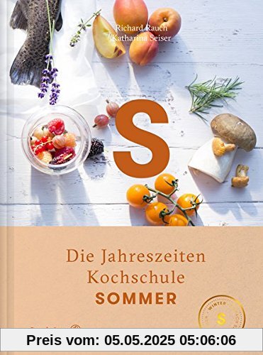 Sommer: Die Jahreszeiten-Kochschule Sommer: Die Jahreszeiten-Kochschule