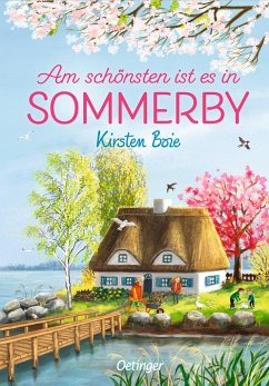 Am schönsten ist es in Sommerby / Sommerby Bd.4 von Oetinger