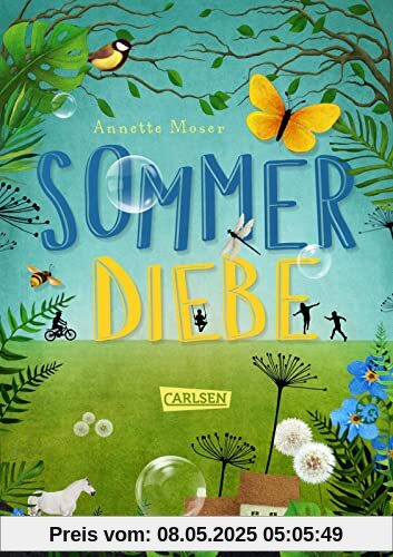 Sommerdiebe: Eine unvergessliche Feriengeschichte ab 10 Jahren Sommerdiebe: Eine unvergessliche Feriengeschichte ab 10 Jahren