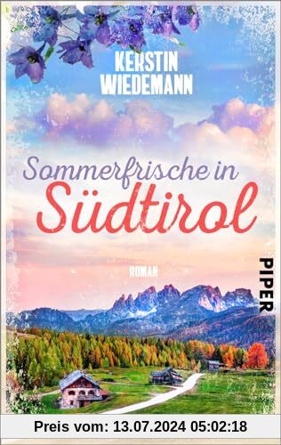 Sommerfrische in Südtirol: Roman | Sommerlicher Liebesroman in Italien