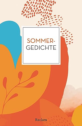 Sommergedichte: Deutsch-Lektüre, Deutsche Klassiker der Literatur – 14437 (Reclams Universal-Bibliothek)