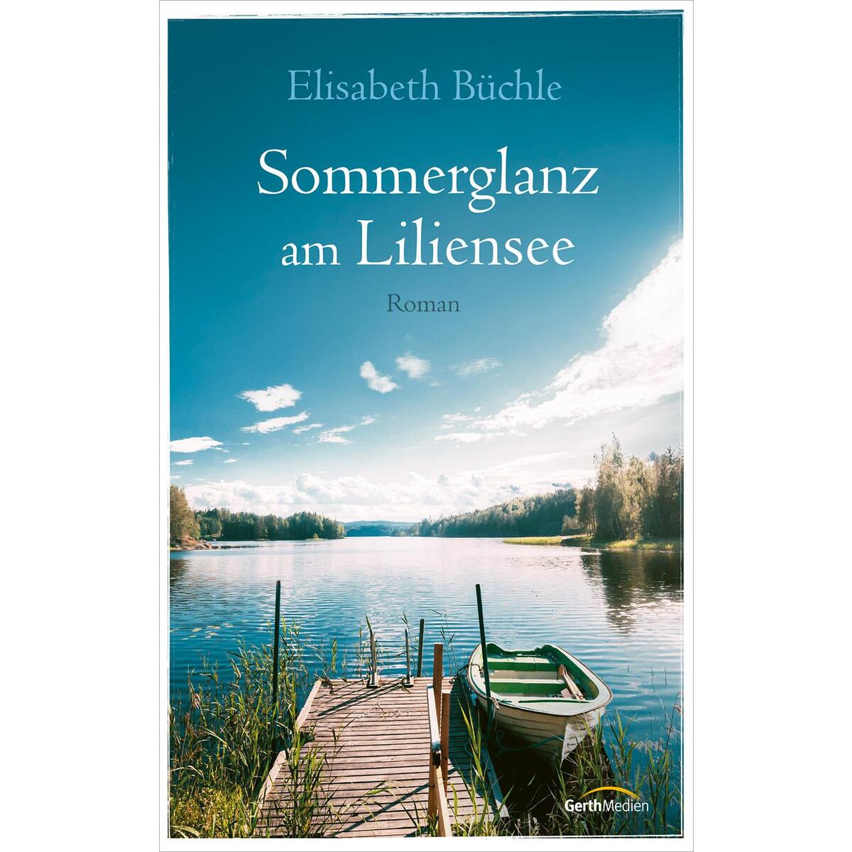 Sommerglanz am Liliensee von Gerth Medien