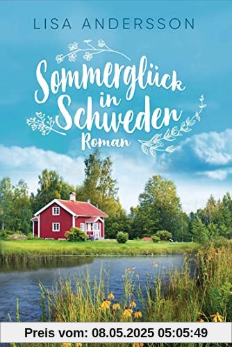 Sommerglück in Schweden: Roman