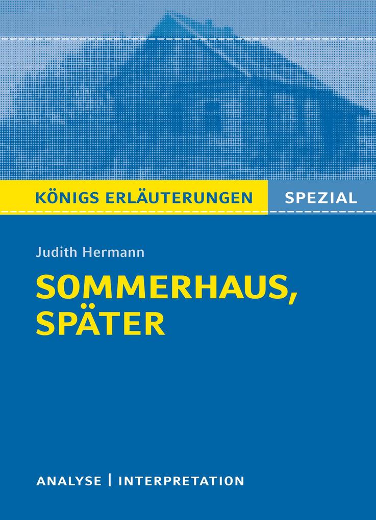 Sommerhaus später von Judith Hermann. Königs Erläuterungen Spezial von Bange C. GmbH