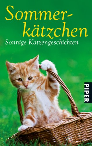 Sommerkätzchen: Sonnige Katzengeschichten (Piper Taschenbuch, Band 27239)