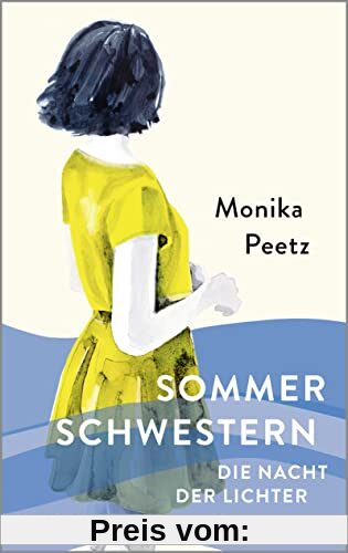 Sommerschwestern – Die Nacht der Lichter: Roman (Die Sommerschwestern-Romane, Band 2)