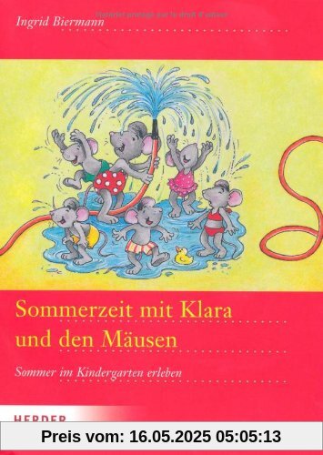 Sommerzeit mit Klara und den Mäusen: Sommer im Kindergarten erleben