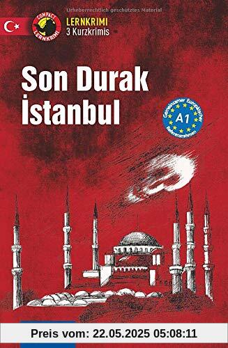Son Durak İstanbul: Türkisch A1 (Compact Lernkrimi - Kurzkrimis)