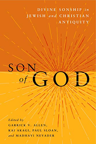 Son of God: Divine Sonship in Jewish and Christian Antiquity
