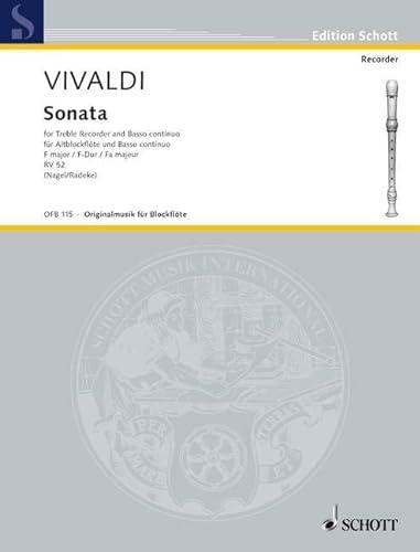 Sonata F-Dur: RV 52. Alt-Blockflöte und Basso continuo; Violoncello ad libitum.: RV 52. treble recorder and basso continuo; cello ad libitum. (Edition Schott)