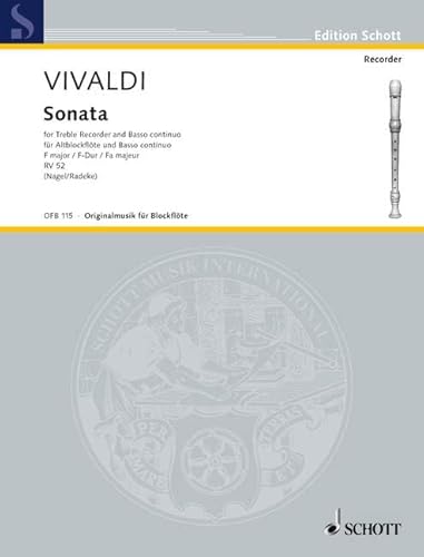 Sonata F-Dur: RV 52. Alt-Blockflöte und Basso continuo; Violoncello ad libitum.: RV 52. treble recorder and basso continuo; cello ad libitum. (Edition Schott)