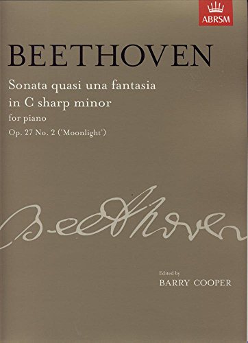 Sonata quasi una fantasia in C sharp minor, Op. 27 No. 2 ('Moonlight'): from Vol. II (Signature Series (ABRSM))
