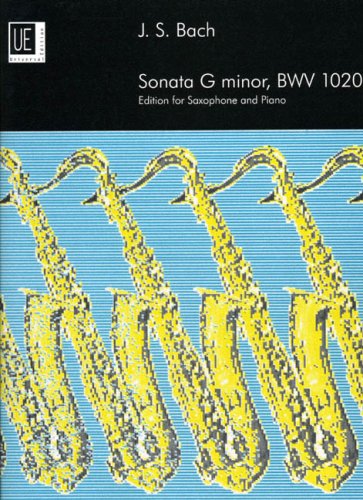 Sonata: BWV 1020. für Alt- oder Sopran- oder Tenorsaxophon und Klavier.