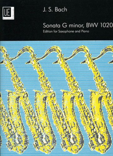 Sonata: BWV 1020. für Alt- oder Sopran- oder Tenorsaxophon und Klavier. Sonata: BWV 1020. für Alt- oder Sopran- oder Tenorsaxophon und Klavier.