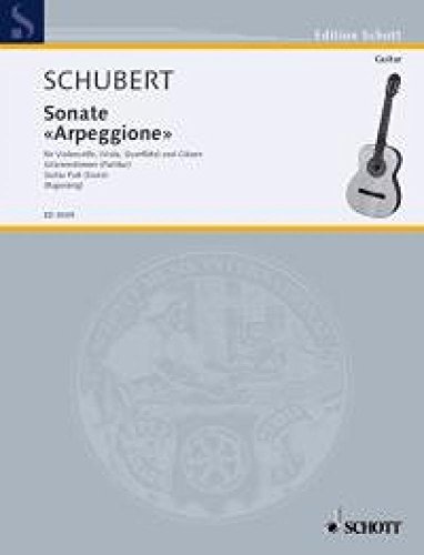 Sonate "Arpeggione": a-Moll. D 821. Violoncello (Viola, Flöte) und Gitarre. Partitur.: A Minor. D 821. cello (viola, flute) and guitar. Partition. (Edition Schott)
