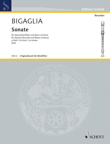 Sonate a-Moll: Sopran-Blockflöte und Basso continuo (Cembalo, Klavier); Violoncello (Viola da gamba) ad libitum. Partitur und Stimmen. (Edition Schott)