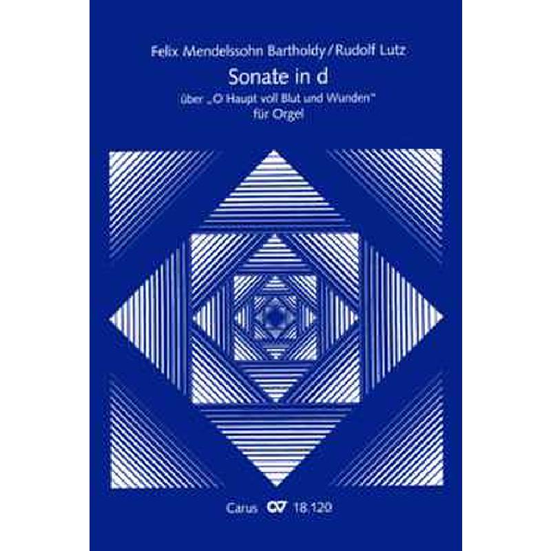 Sonate d-moll über O Haupt voll Blut und Wunden Sonate d-moll über O Haupt voll Blut und Wunden