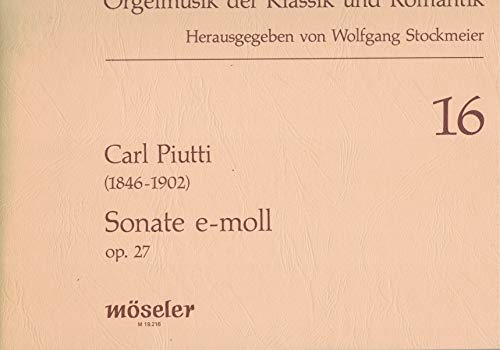 Sonate e-Moll: 16. op. 27. Orgel. (Orgelmusik der Klassik und Romantik, Band 16) von Möseler Verlag