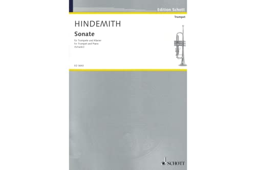 Sonate: Nach dem Text der Ausgabe Paul Hindemith. Sämtliche Werke herausgegeben von Luitgard Schader. Trompete und Klavier. (Edition Schott)