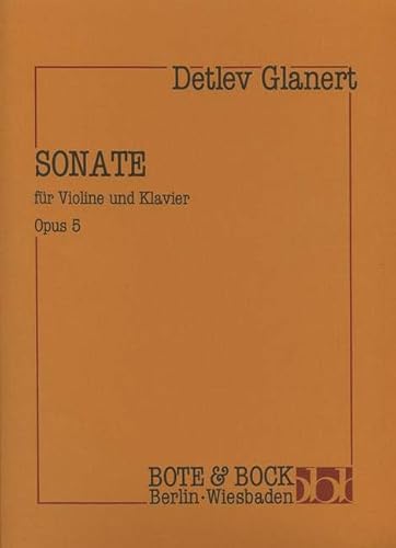 Sonate: op. 5. Violine und Klavier. von Bote & Bock Musikverlag Gmbh & Co KG