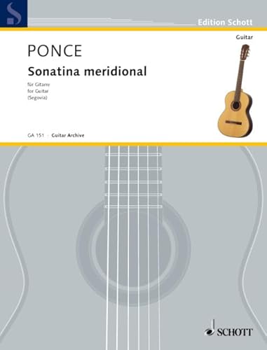 Sonatina meridional: Adapto para la Guitarra par A. Segovia. Gitarre. (Edition Schott)