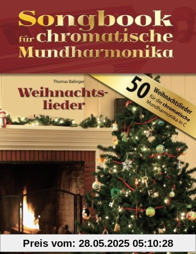 Songbook für chromatische Mundharmonika: Weihnachtslieder