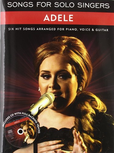 Songs for Solo Singers - Adele, w. Audio-CD: Six hit songs arranged for piano, voice & guitar. CD with full backing tracks