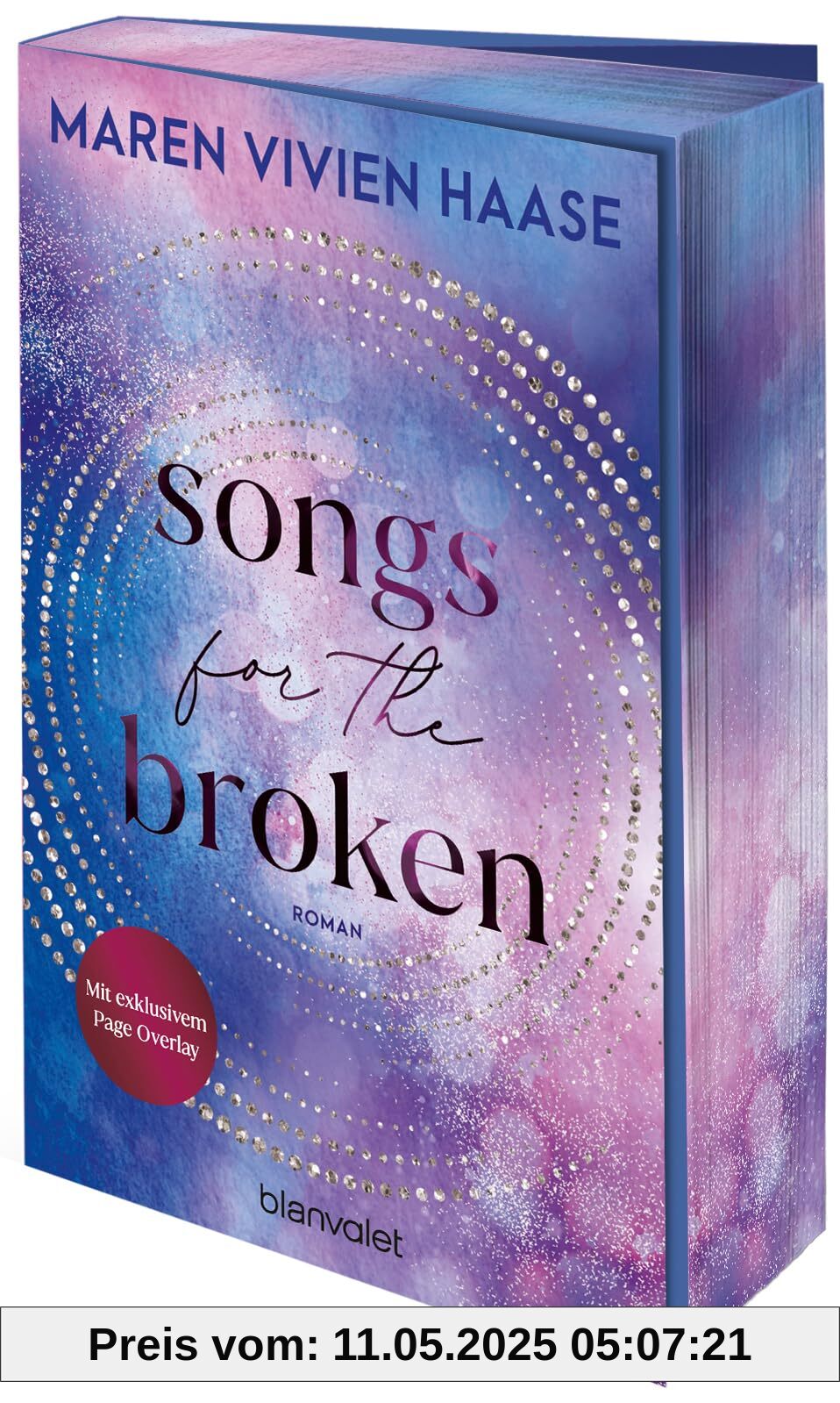 Songs for the Broken: Roman - Die neue New-Adult-Reihe der SPIEGEL-Bestsellerautorin - mit farbigem Buchschnitt nur in limitierter Auflage! Songs for the Broken: Roman - Die neue New-Adult-Reihe der SPIEGEL-Bestsellerautorin - mit farbigem Buchschnitt nur in limitierter Auflage!