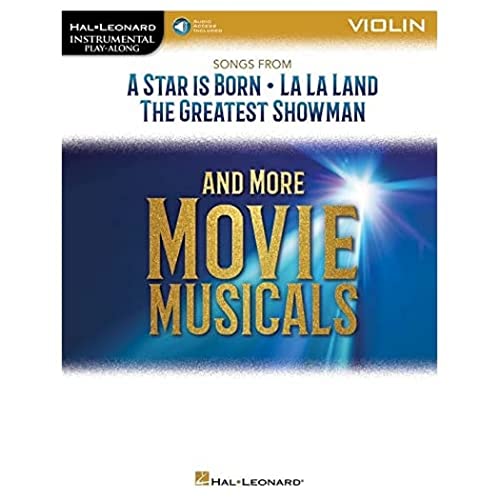 Songs from a Star Is Born, La La Land, the Greatest Showman, and More Movie Musicals: Violin Songs from a Star Is Born, La La Land, the Greatest Showman, and More Movie Musicals: Violin