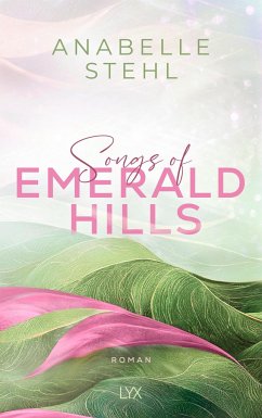 Songs of Emerald Hills / Irland-Reihe Bd.1 von LYX