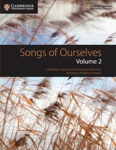 Songs of Ourselves: Cambridge Assessment International Education Anthology of Poetry in English (2) (Cambridge International Examinations, Band 2)