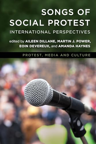 Songs of Social Protest: International Perspectives (Protest, Media and Culture) von Rowman & Littlefield Publishers