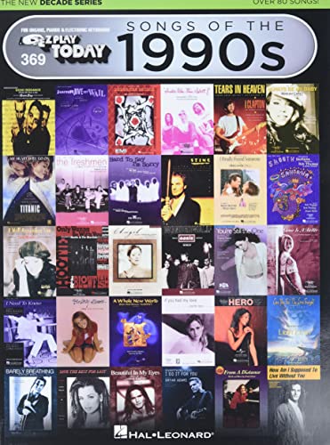 E-Z Play Today Volume 369: Songs Of The 1990s The New Decade Series (E-Z Play Today: the New Decade, Band 369): For Organs, Pianos & Electronic ... Play Today: the New Decade, 369, Band 369)