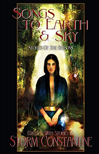 Songs to Earth and Sky: Stories of the Seasons Songs to Earth and Sky: Stories of the Seasons von Immanion Press/Magalithica Books