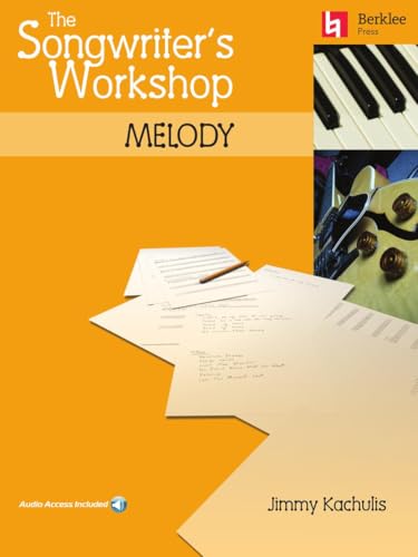 The Songwriter's Workshop: Melody (Berklee Press) von Unbekannt
