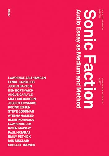 Sonic Faction: Audio Essay as Medium and Method (Urbanomic / Redactions)