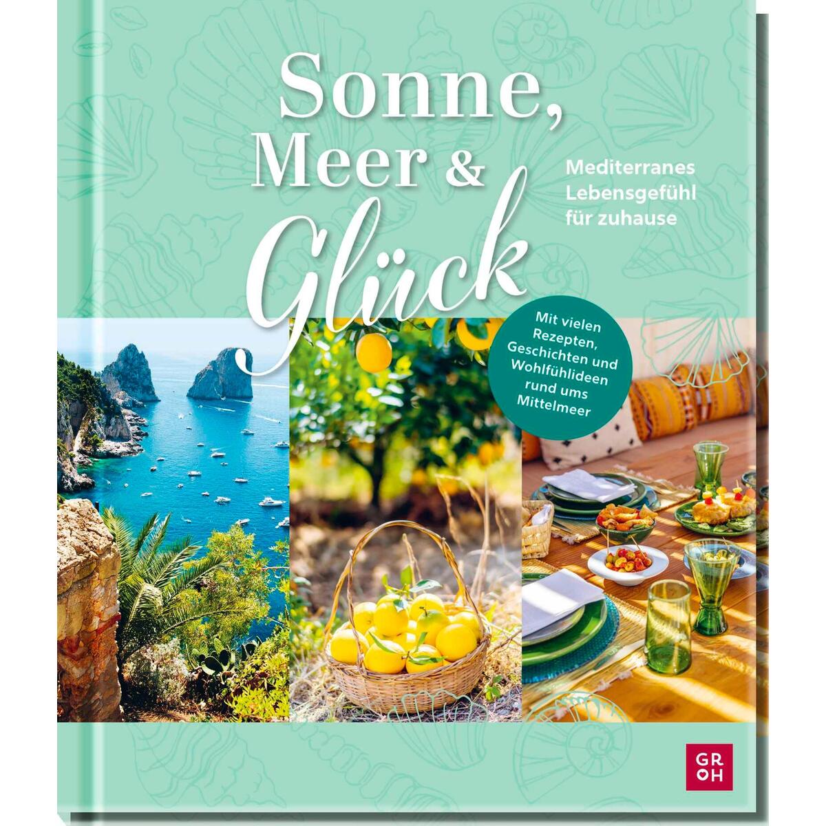 Sonne, Meer und Glück Sonne, Meer und Glück von Groh Verlag