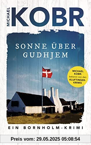 Sonne über Gudhjem: Ein Bornholm-Krimi - Der Spiegel Bestseller-Autor, bekannt von den Kluftinger-Krimis (Lennart Ipsen, Band 1)