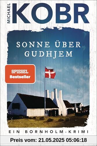 Sonne über Gudhjem: Ein Bornholm-Krimi - Der Spiegel Bestseller-Autor, bekannt von den Kluftinger-Krimis (Lennart Ipsen, Band 1)