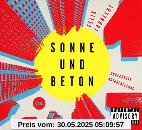 Sonne und Beton: Ungekürzt. Sonne und Beton: Ungekürzt.