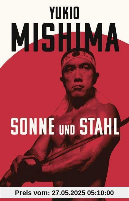 Sonne und Stahl: Autobiografischer Essay Sonne und Stahl: Autobiografischer Essay