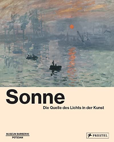 Sonne: Die Quelle des Lichts in der Kunst von Prestel Verlag