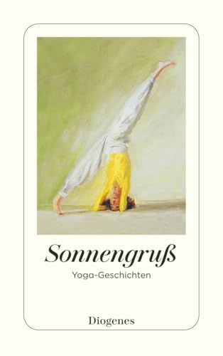 Sonnengruß: Yoga-Geschichten (detebe) von Diogenes