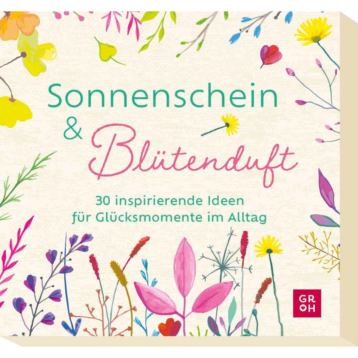 Sonnenschein und Blütenduft Sonnenschein und Blütenduft von Groh Verlag