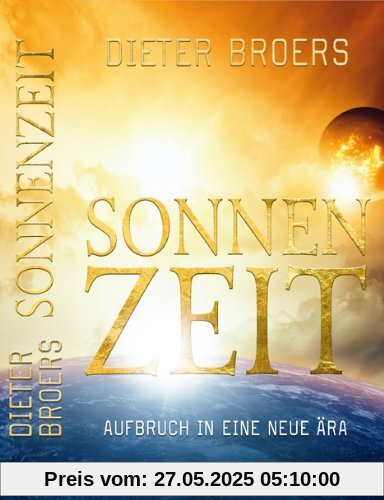 Sonnenzeit: Aufbruch in eine neue Ära